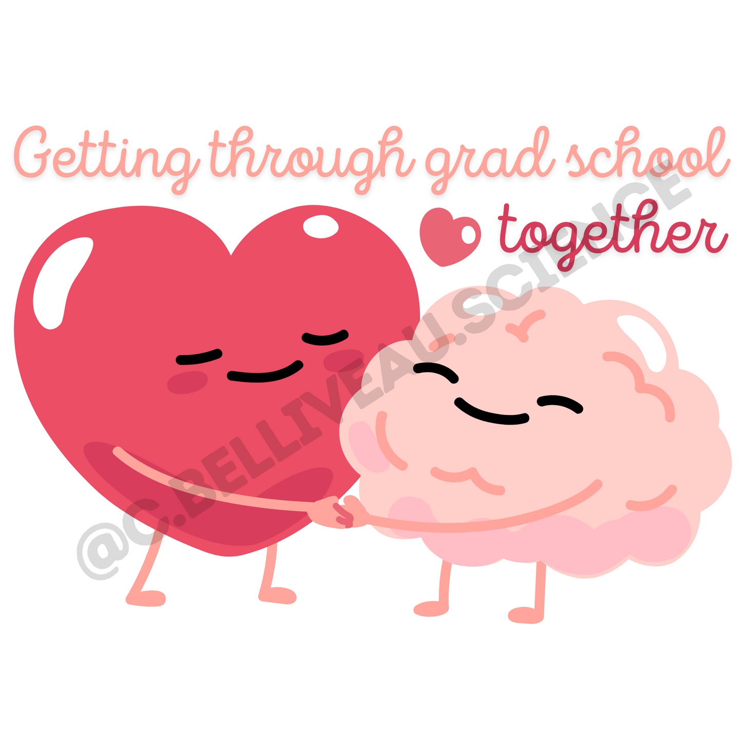 Brain and heart getting through grad school together vinyl sticker. Waterproof design for researchers and grad students celebrating academic milestones.