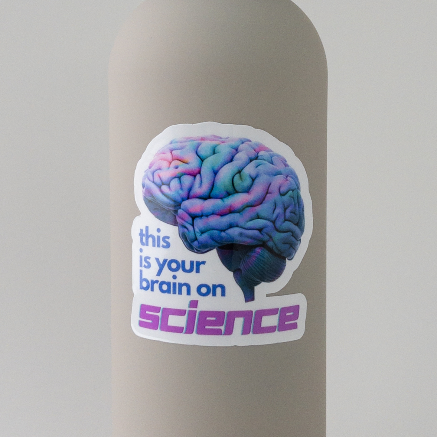 this is your brain on science vinyl sticker on a bottle