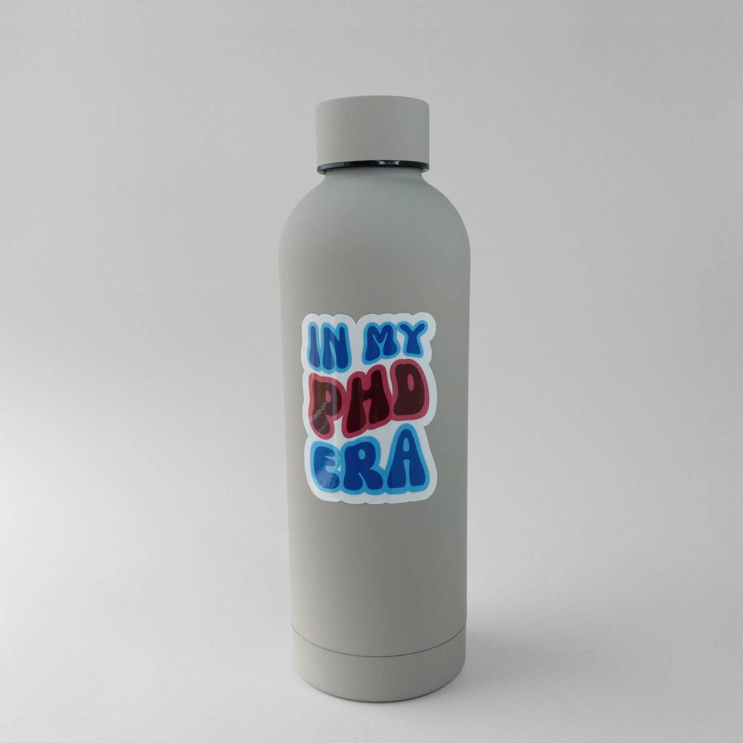In My PhD Era Vinyl Sticker on Water Bottle