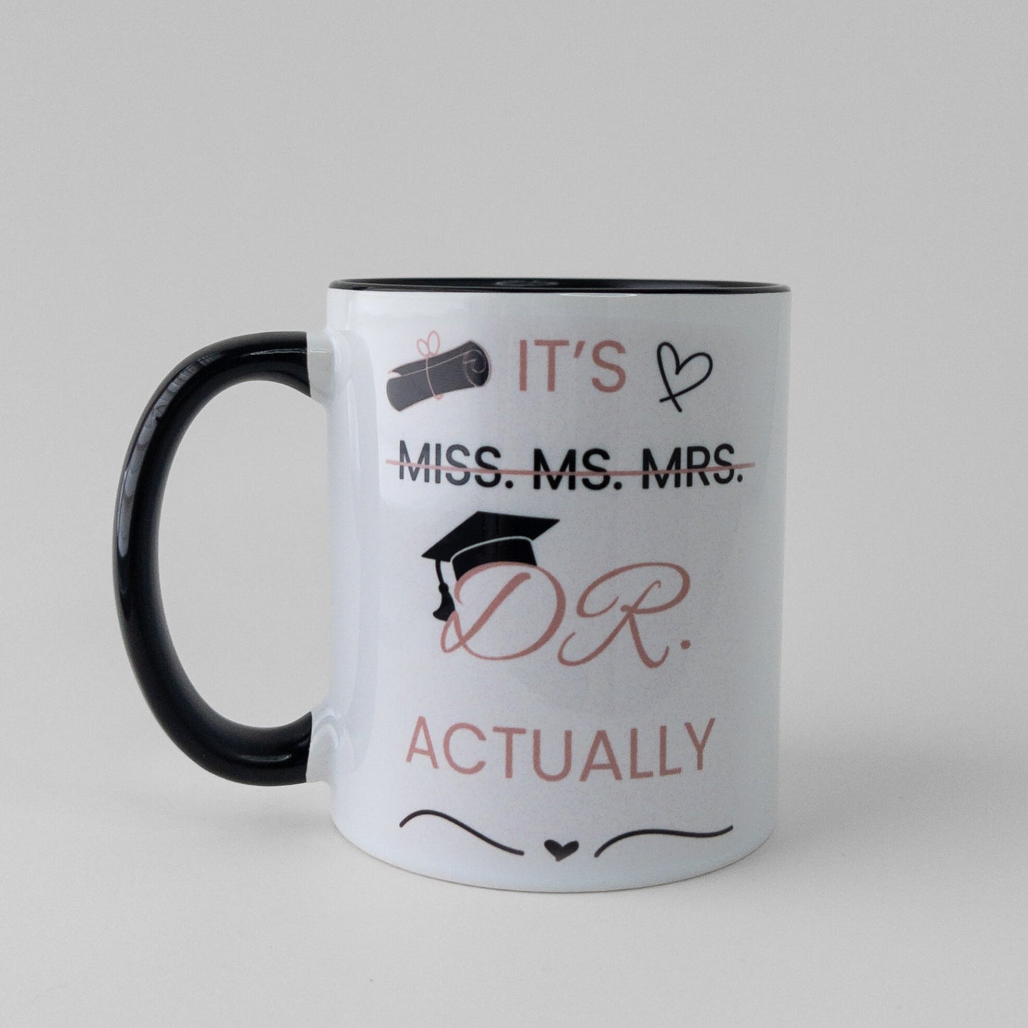 Custom phd graduation gift black it's Dr actually
