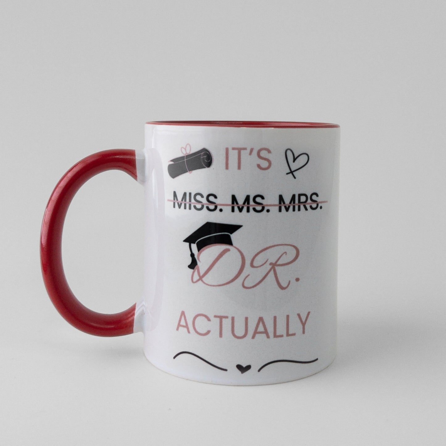 Custom phd graduation gift red it's Dr actually mug