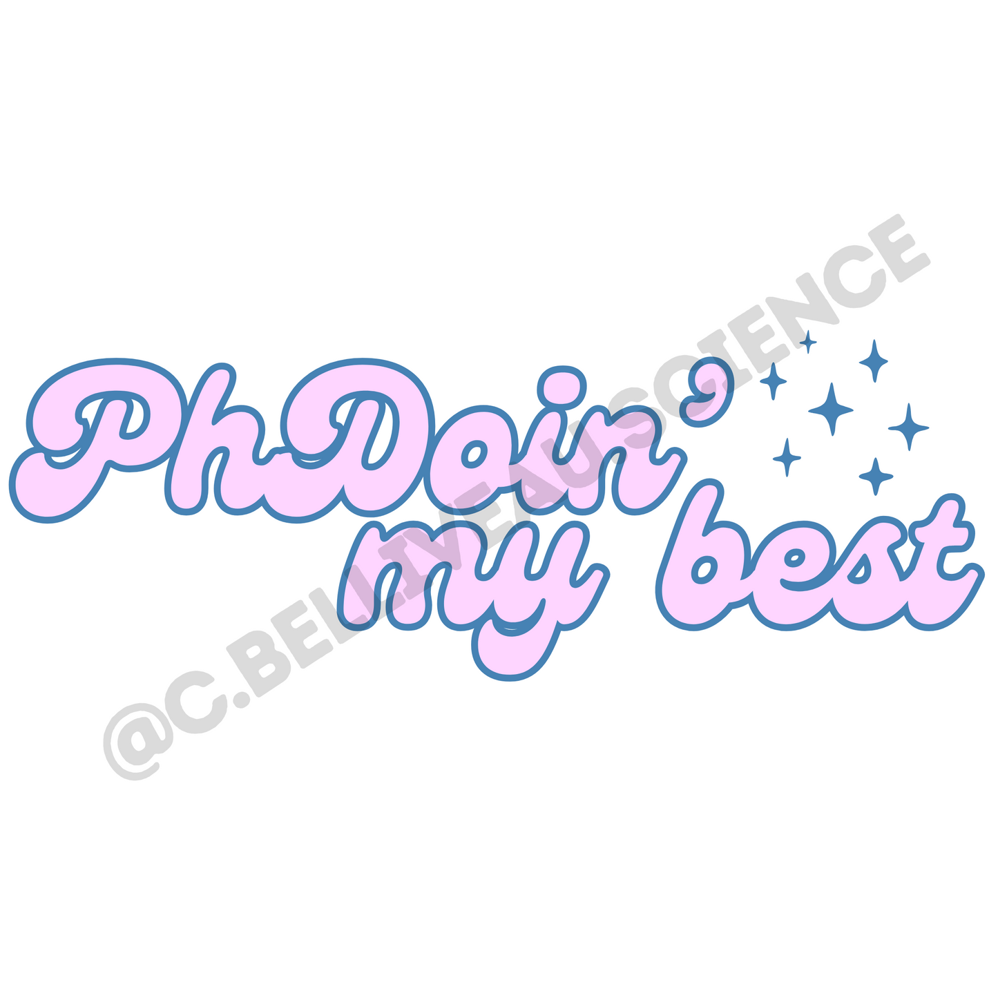 PhDoin' my best vinyl sticker. Waterproof design for researchers and grad students celebrating academic milestones.
