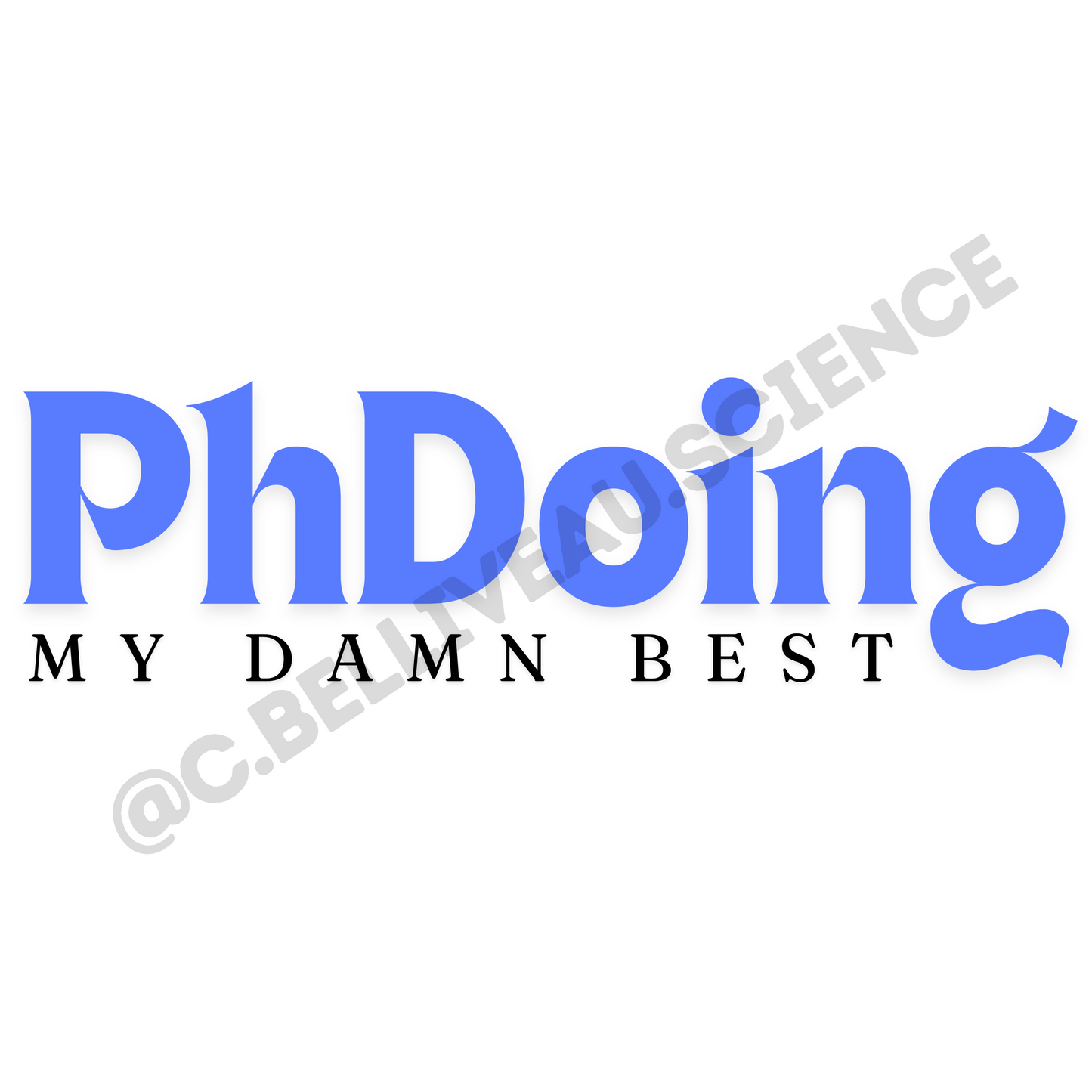 PhDoing my damn best vinyl sticker. Waterproof design for researchers and grad students celebrating academic milestones.