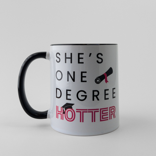 He or She is one degree hotter graduation mug customizable